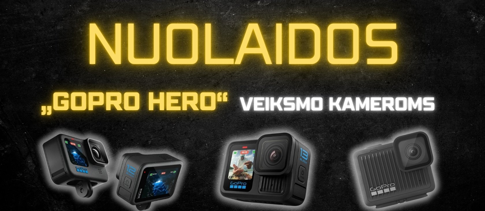 NUOLAIDOS „GoPro Hero“ veiksmo kameroms!