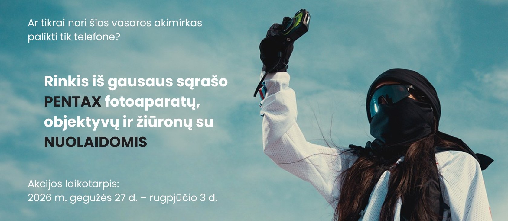 Fotoaparato baneris Pentax akcija iki rugpjūčio 3 d.