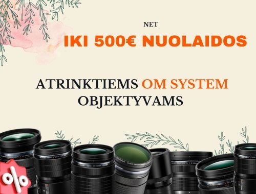 Iki 500 eurų NUOLAIDOS atrinktiems OM SYSTEM objektyvams