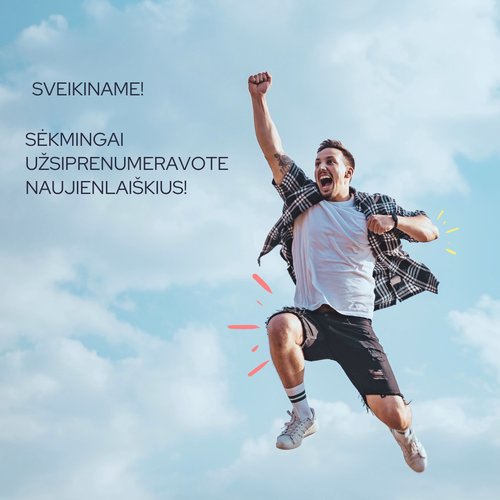 Dėkojame, kad užsiprenumeravote mūsų naujienlaiškius!
