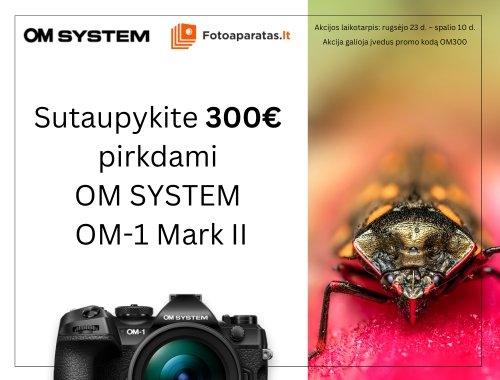 Sutaupykite 300€ pirkdami OM SYSTEM OM-1 Mark II