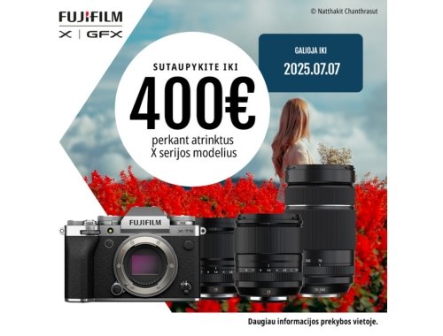 FUJIFILM AKCIJA: sutaupykite iki 400 €, pirkdami atrinktus X serijos modelius!
